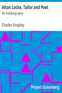 Alton Locke, Tailor and Poet: An Autobiography by Charles Kingsley (ebook reader for manga txt) 📕 - American Library Books 📚 Read (28910) Books Online Free