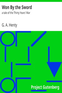 Won By the Sword : a tale of the Thirty Years' War by G. A. Henty (latest novels to read .txt) 📕 - American Library Books 📚 Read (28910) Books Online Free