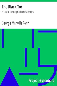 The Black Tor: A Tale of the Reign of James the First by George Manville Fenn (classic romance novels .TXT) 📕 - American Library Books 📚 Read (28910) Books Online Free