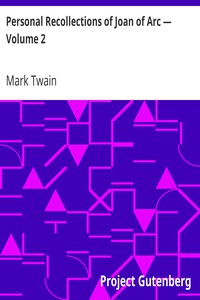 Personal Recollections of Joan of Arc — Volume 2 by Mark Twain (psychology books to read txt) 📕 - American Library Books 📚 Read (28910) Books Online Free