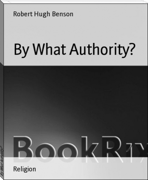 By What Authority? by Robert Hugh Benson (sight word books TXT) 📕 - American Library Books 📚 Read (28910) Books Online Free