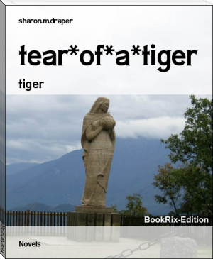 tear*of*a*tiger by sharon.m.draper (chapter books to read to 5 year olds txt) 📕 - American Library Books 📚 Read (28910) Books Online Free