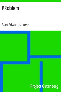 PRoblem by Alan Edward Nourse (best summer reads txt) 📕 - American Library Books 📚 Read (28910) Books Online Free
