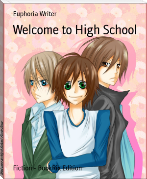 Welcome to High School: Parte Deux by Euphoria Writer (accelerated reader books txt) 📕 - American Library Books 📚 Read (28910) Books Online Free