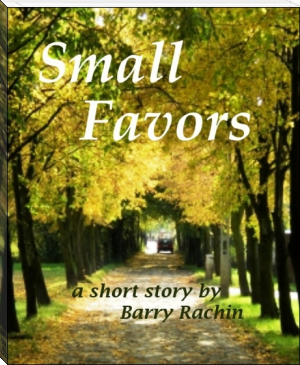 Small Favors by Barry Rachin (christmas read aloud TXT) 📕 - American Library Books 📚 Read (28910) Books Online Free