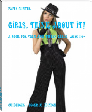 Girls, THINK ABOUT IT! by Faith Gunter (color ebook reader .TXT) 📕 - American Library Books 📚 Read (28910) Books Online Free