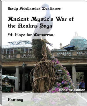 Ancient Mystic's War of the Realms Saga by Lady Adellandra Dratianos (hot novels to read .txt) 📕 - American Library Books 📚 Read (28910) Books Online Free