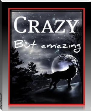 Crazy (finished) by Danielle Palmer (good english books to read .txt) 📕 - American Library Books 📚 Read (28910) Books Online Free