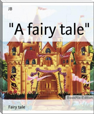 A Fairy Tale by JB (best ebook reader for surface pro .txt) 📕 - American Library Books 📚 Read (28910) Books Online Free