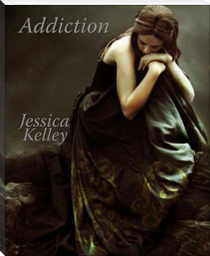 Addiction by Jessica Kelley (best ebook reader for ubuntu txt) 📕 - American Library Books 📚 Read (28910) Books Online Free