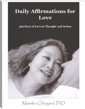 Daily Affirmations for Love by Dr. Mamiko Odegard (novels to improve english .TXT) 📕 - American Library Books 📚 Read (28910) Books Online Free