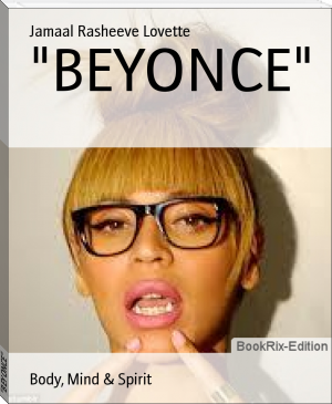 "BEYONCE" by Jamaal Rasheeve Lovette (free ebooks for android TXT) 📕 - American Library Books 📚 Read (28910) Books Online Free