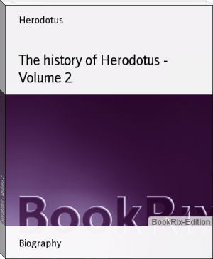 The history of Herodotus - Volume 2 by Herodotus (best ereader for pc .txt) 📕 - American Library Books 📚 Read (28910) Books Online Free
