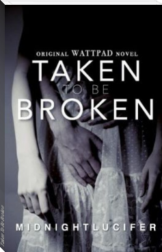 Taken To Be Broken by karah- may (best beach reads txt) 📕 - American Library Books 📚 Read (28910) Books Online Free