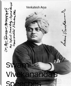 Swami Vivekananda's Speeches by Venkatesh Arya (smart books to read .TXT) 📕 - American Library Books 📚 Read (28910) Books Online Free