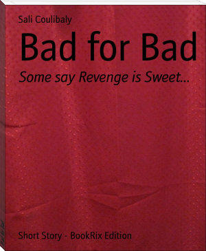 Bad for Bad by Sali Coulibaly (important of reading books txt) 📕 - American Library Books 📚 Read (28910) Books Online Free