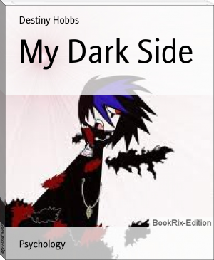 My Dark Side by Destiny Hobbs (ebook e reader .txt) 📕 - American Library Books 📚 Read (28910) Books Online Free