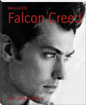 Falcon Creed by MelanieR18 (an ebook reader txt) 📕 - American Library Books 📚 Read (28910) Books Online Free