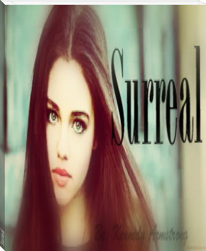 Surreal by Kennedy Armstrong (digital book reader .TXT) 📕 - American Library Books 📚 Read (28910) Books Online Free