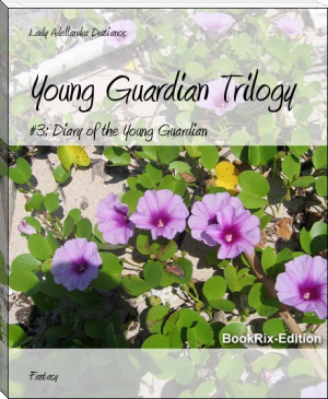 Young Guardian Trilogy by Lady Adellandra Dratianos (book series for 10 year olds .txt) 📕 - American Library Books 📚 Read (28910) Books Online Free