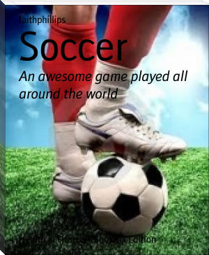 Soccer by faithphillips (paper ebook reader .txt) 📕 - American Library Books 📚 Read (28910) Books Online Free