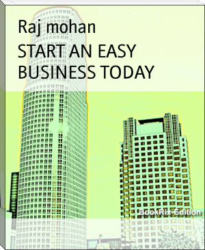 START AN EASY BUSINESS TODAY by Raj mohan (free reads txt) 📕 - American Library Books 📚 Read (28910) Books Online Free