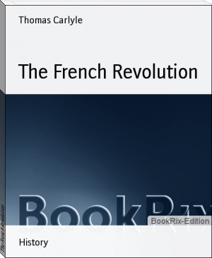 The French Revolution by Thomas Carlyle (best motivational books for students .txt) 📕 - American Library Books 📚 Read (28910) Books Online Free