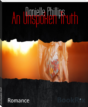 An Unspoken Truth by Danielle Phillips (best black authors .TXT) 📕 - American Library Books 📚 Read (28910) Books Online Free