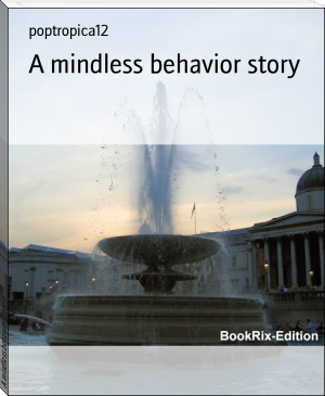A mindless behavior story by poptropica12 (comprehension books .txt) 📕 - American Library Books 📚 Read (28910) Books Online Free