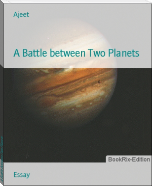 A Battle between Two Planets by Ajeet (icecream ebook reader .TXT) 📕 - American Library Books 📚 Read (28910) Books Online Free