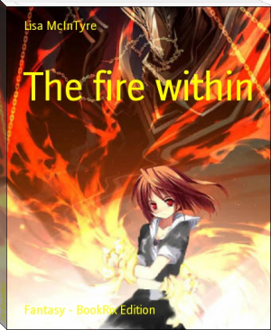 The fire within by Lisa McIntyre (best classic books of all time .txt) 📕 - American Library Books 📚 Read (28910) Books Online Free