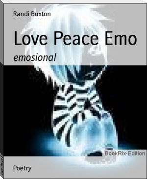 Love Peace Emo by Randi Buxton (read full novel .TXT) 📕 - American Library Books 📚 Read (28910) Books Online Free