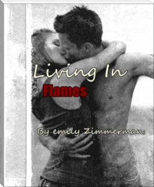 Living In Flames. by Emily Zimmerman. (best free novels .TXT) 📕 - American Library Books 📚 Read (28910) Books Online Free