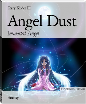 Angel Dust by Terry Kuder III (spicy books to read txt) 📕 - American Library Books 📚 Read (28910) Books Online Free