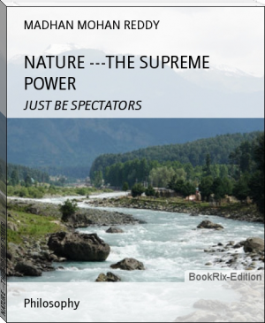 NATURE ---THE SUPREME POWER by MADHAN MOHAN REDDY (best finance books of all time .TXT) 📕 - American Library Books 📚 Read (28910) Books Online Free