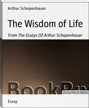 The Wisdom of Life by Arthur Schopenhauer (speld decodable readers .TXT) 📕 - American Library Books 📚 Read (28910) Books Online Free