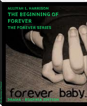 The Beginning of Forever by Alliyah L. Harrison (ap literature book list .TXT) 📕 - American Library Books 📚 Read (28910) Books Online Free
