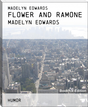 Flower and Ramone by Madelyn Edwards (book reader for pc TXT) 📕 - American Library Books 📚 Read (28910) Books Online Free