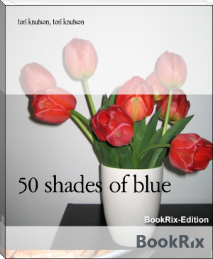 50 shades of blue by tori knutson, tori knutson (best ereader for manga .txt) 📕 - American Library Books 📚 Read (28910) Books Online Free