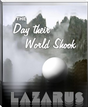 The Day their World Shook by LAZARUS (best books to read for teens .txt) 📕 - American Library Books 📚 Read (28910) Books Online Free