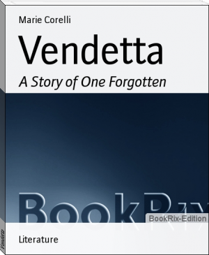 Vendetta by Marie Corelli (good books to read for young adults txt) 📕 - American Library Books 📚 Read (28910) Books Online Free