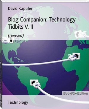 Blog Companion: Technology Tidbits V. II (revised) by David Kapuler (novels in english txt) 📕 - American Library Books 📚 Read (28910) Books Online Free