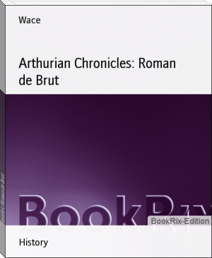 Arthurian Chronicles: Roman de Brut by Wace (books to read for teens .txt) 📕 - American Library Books 📚 Read (28910) Books Online Free