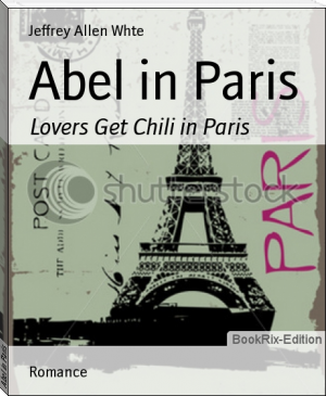 Abel in Paris by Jeffrey Allen Whte (smart ebook reader TXT) 📕 - American Library Books 📚 Read (28910) Books Online Free