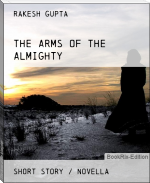 The Arms of the Almighty by Rakesh Gupta (great reads .txt) 📕 - American Library Books 📚 Read (28910) Books Online Free