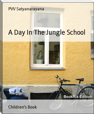 A Day In The Jungle School by PVV Satyanarayana (best desktop ebook reader TXT) 📕 - American Library Books 📚 Read (28910) Books Online Free
