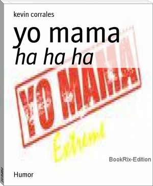 yo mama by kevin corrales (the read aloud family txt) 📕 - American Library Books 📚 Read (28910) Books Online Free