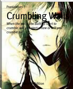 Crumbling Walls by PoeticIrises ? (latest books to read .TXT) 📕 - American Library Books 📚 Read (28910) Books Online Free