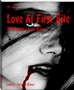 Love At First Bite by J.M. Welch (classic book list .txt) 📕 - American Library Books 📚 Read (28910) Books Online Free