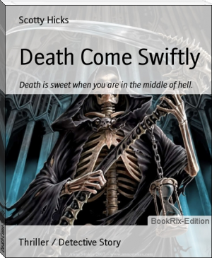 Death Come Swiftly by The General Himself (web ebook reader .TXT) 📕 - American Library Books 📚 Read (28910) Books Online Free